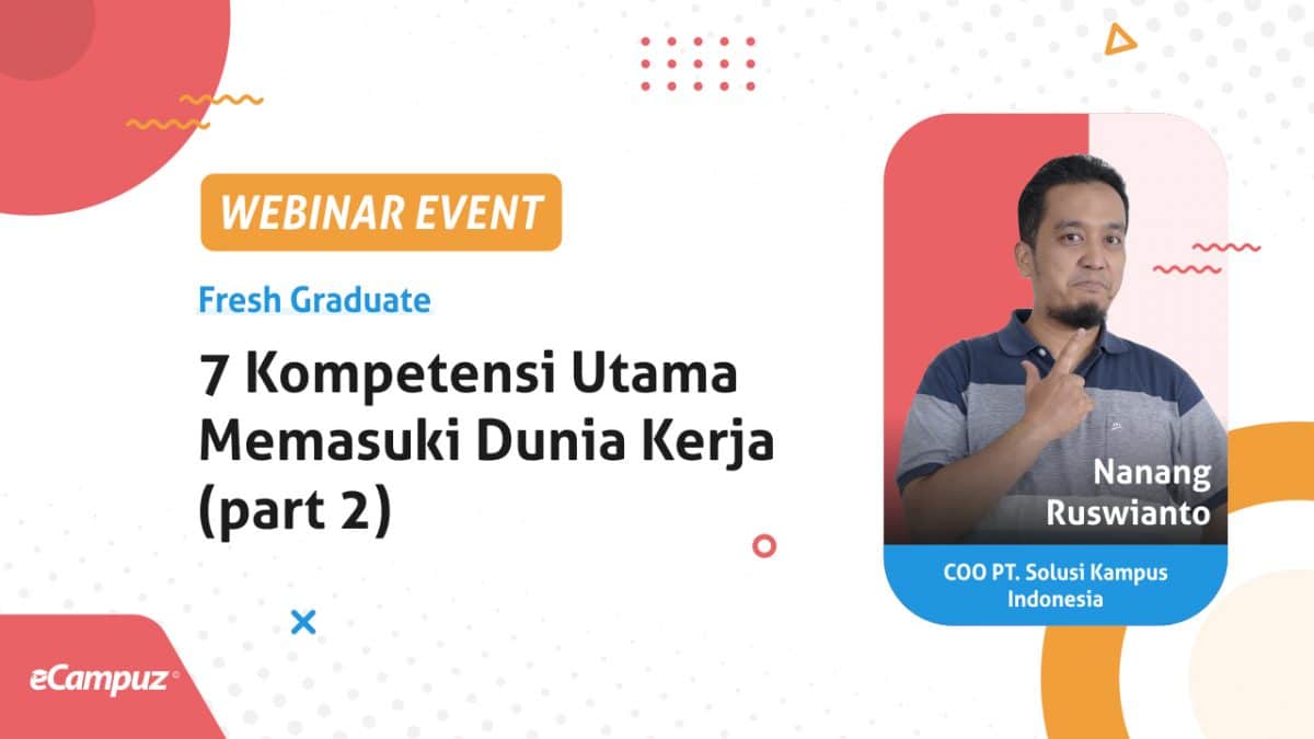 Webinar Seri 2: 7 Kompetensi Utama Memasuki Dunia Kerja (Sesi 2)