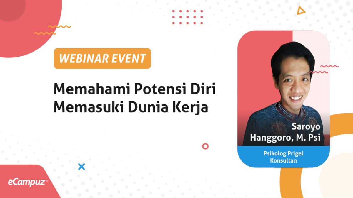 Webinar Seri 3: Memahami Potensi Diri Memasuki Dunia Kerja