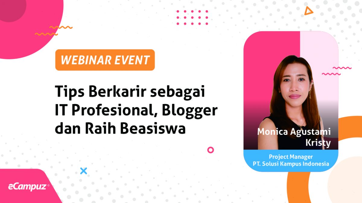 Webinar Series 16 Berkarir Sebagai IT Profesional, Blogger, dan Raih Beasiswa