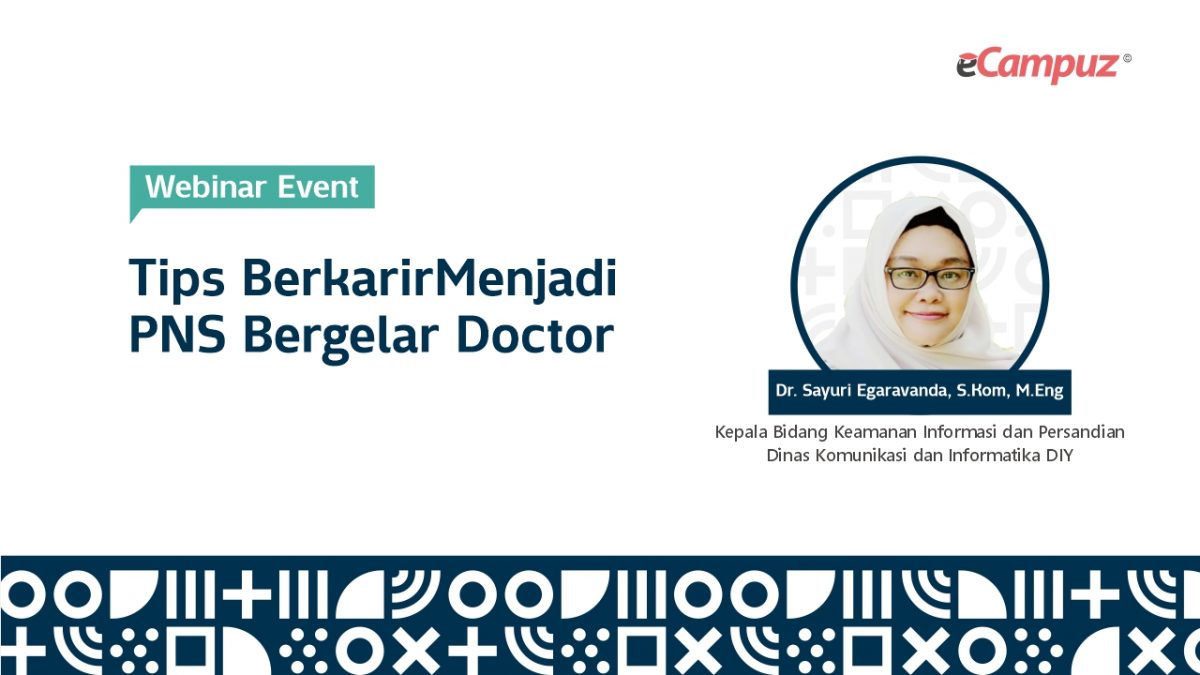 Webinar eCampuz Series 30 ‘Tips Berkarir Menjadi PNS Bergelar Doktor’