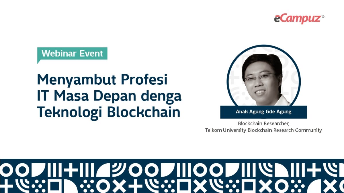 Webinar eCampuz Series 33 ‘Menyambut Profesi IT Masa Depan dengan Teknologi Blockchain’