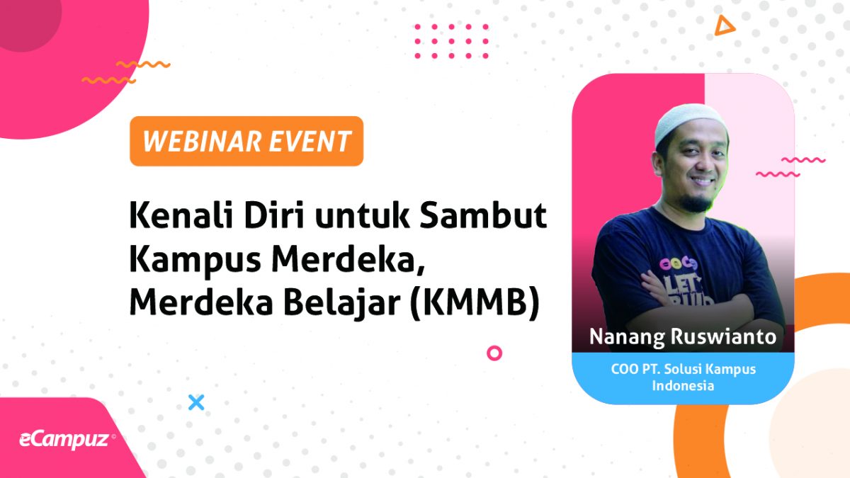 Webinar Series 10 Kenali Diri Untuk Sambut Kampus Merdeka Belajar